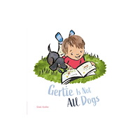 Clavis Publishing Gertie Is Not All Dogs (inbunden, eng)