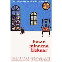 Toshikazu Kawaguchi Innan minnena bleknar (inbunden)