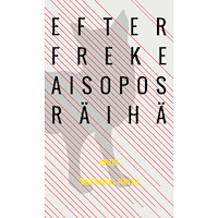 Freke Räihä Efter Aisopos (inbunden)