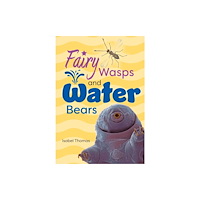 HarperCollins Publishers Fairy Wasps and Water Bears (häftad, eng)