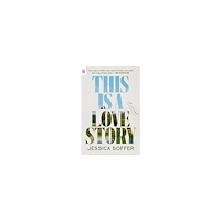 Jessica Soffer This Is a Love Story (häftad, eng)