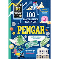 Alice James 100 fantastiska fakta om pengar (inbunden)