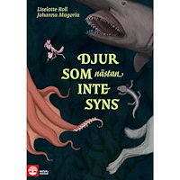 Liselotte Roll Djur som nästan inte syns (inbunden)