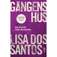 Lisa Dos Santos Gängens hus - min rapport från våldsvågen (inbunden)