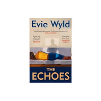 Evie Wyld The Echoes (pocket, eng)