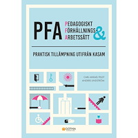 Carl-Mikael Feldt PFA – pedagogiskt förhållnings- & arbetssätt : praktisk tillämpning utifrån KASAM (häftad)