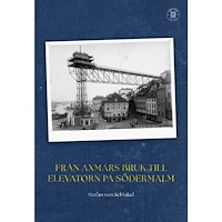 Stefan von Schinkel Från Axmars bruk till Elevatorn på Södermalm (bok, danskt band)