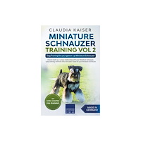 Expertengruppe Verlag Miniature Schnauzer Training Vol 2 - Dog Training for Your Grown-up Miniature Schnauzer (häftad, eng)
