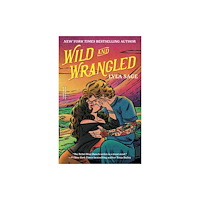 Lyla Sage Wild and Wrangled (häftad, eng)