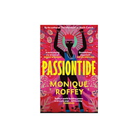 Monique Roffey Passiontide (pocket, eng)