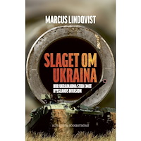 Marcus Lindqvist Slaget om Ukraina : hur Ukraina stod emot Rysslands invasion (inbunden)