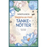 Mikael Tegebjer Mindfulness : slappna av med tankenötter (häftad)