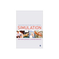Sage Publications Ltd Developing Healthcare Skills through Simulation (häftad, eng)