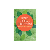 Sage Publications Ltd Creative Teaching in Primary Science (häftad, eng)