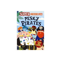 END OF LINE CLEARANCE BOOK SUPER STICKER FUN PESKY PIRATES (häftad, eng)