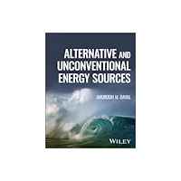 John Wiley & Sons Inc Alternative and Unconventional Energy Sources (inbunden, eng)