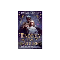 Lyndall Clipstone Tenderly I am Devoured (pocket, eng)