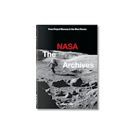 Piers Bizony The NASA Archives. 45th Ed. (inbunden, eng)