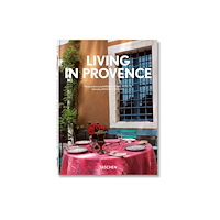 Barbara & Rene Stoeltie Living in Provence. 40th Ed. (inbunden, eng)
