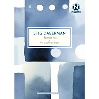 Stig Dagerman I farmors hus & Att döda ett barn (häftad)