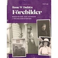 Votum Förlag Förebilder : Berättelser om kvinnor i väckelsehistorien (inbunden)