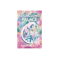 Philippa Rice Reignclowd Palace (häftad, eng)