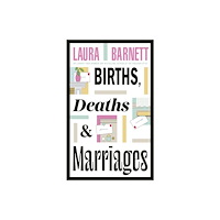 Laura Barnett Births, Deaths and Marriages (häftad, eng)