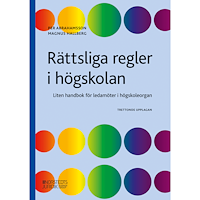 Per Abrahamsson Rättsliga regler i högskolan : liten handbok för ledamöter i högskoleorgan (häftad)
