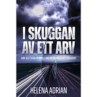 Helena Adrian I skuggan av ett arv (inbunden)