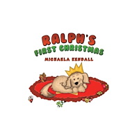 Austin Macauley Publishers Ralph's First Christmas (inbunden, eng)