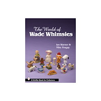 Schiffer Publishing Ltd The World of Wade Whimsies (häftad, eng)