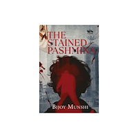 Vitasta Publishing Pvt.Ltd The Stained Pashmina (häftad, eng)
