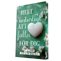 Annelie Mannerström Helt naturligt att falla för dig (häftad)
