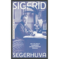 Ola Holmgren Sigfrid Segerhuva  (inbunden)