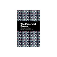 Mint Editions The Federalist Papers (häftad, eng)