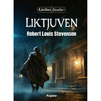 Robert Louis Stevenson Liktjuven (inbunden)