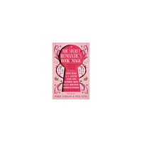 Marie O'Regan The The Secret Romantic's Book of Magic (inbunden, eng)