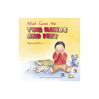 Islamic Foundation Allah Gave Me Two Hands and Feet (inbunden, eng)