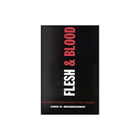 Rowman & littlefield Flesh and Blood (häftad, eng)