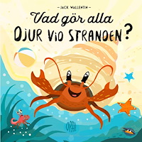 OPAL Vad gör alla djur vid stranden? (bok, board book)