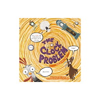 Clavis Publishing The Clock Problem. How to Tell Time (inbunden, eng)