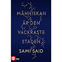 Sami Said Människan är den vackraste staden (pocket)