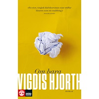 Vigdis Hjorth Om bara (pocket)