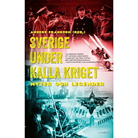 Lind & Co Sverige under kalla kriget : myter och legender (pocket)