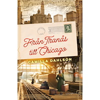 Camilla Dahlson Från Tranås till Chicago (pocket)