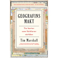 Tim Marshall Geografins makt : tio kartor som förklarar världen (pocket)