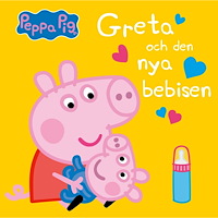 PEPPA PIG Greta Gris : Greta och den nya bebisen