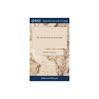 Gale Ecco, Print Editions The Life of God in the Soul of Man (inbunden, eng)