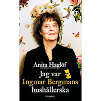 Anita Haglöf Jag var Ingmar Bergmans hushållerska (pocket)