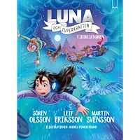 LUNA & SUPERKRAFTEN Luna och superkraften 6: Tidsresenären